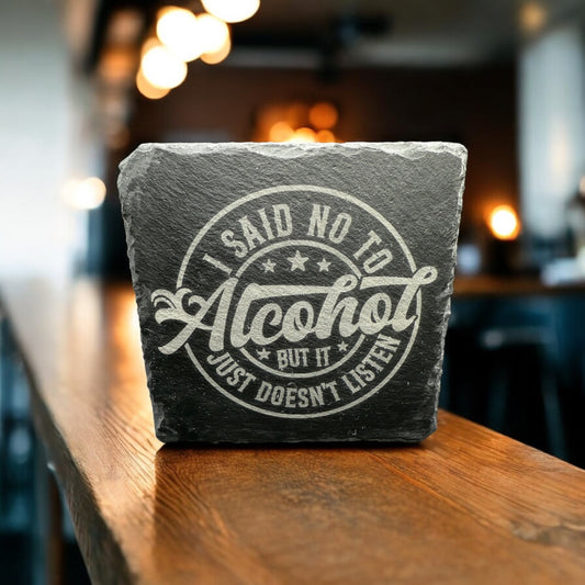 Custom coaster with Alcohol saying